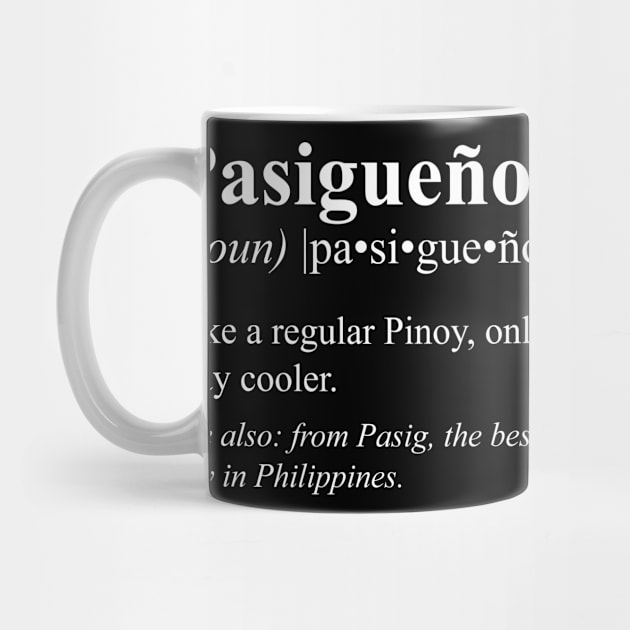 Pinoy Pasig Philippines Gift - Pasigueño Definition by HispanicStore